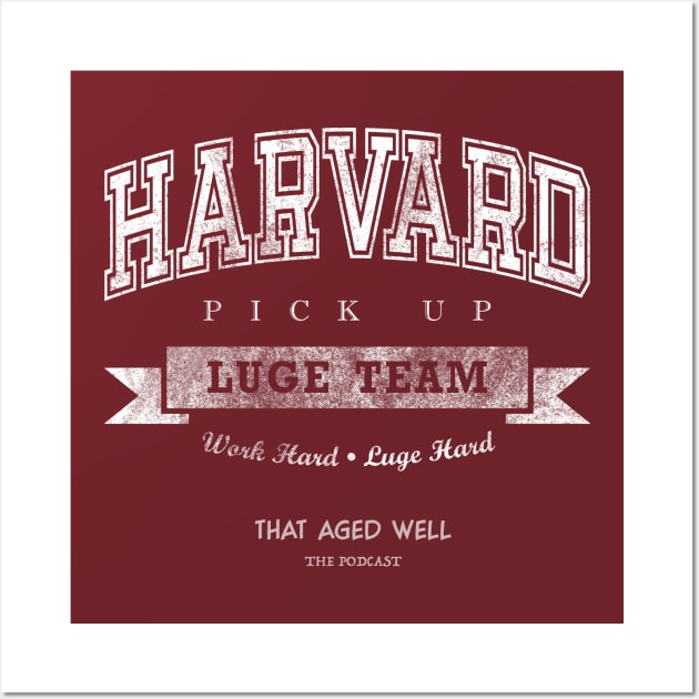 Harvard Pick Up Luge Squad Wall Art by That Aged Well Podcast